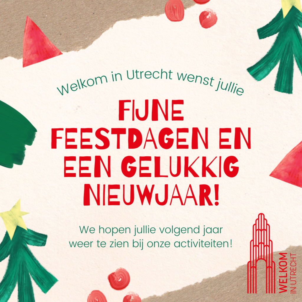 🎄✨ Welkom in Utrecht wenst jullie fijne feestdagen en een gelukkig nieuwjaar! ✨ 🎄